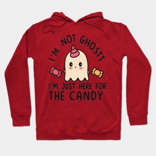 I'm not a ghost, I'm just here for the candy. Hoodie